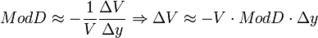  ModD \approx - \frac{1}{V} \frac {\Delta V} {\Delta y} \rArr \Delta V \approx - V \cdot ModD \cdot \Delta y 